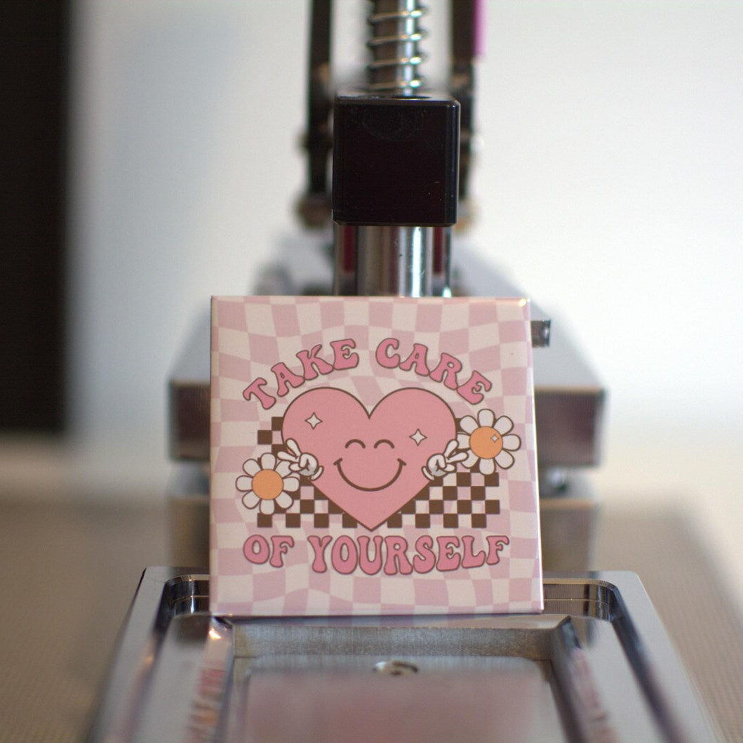 Positive take care of yourself quote magnet for self-care, mindfulness, and mental health support